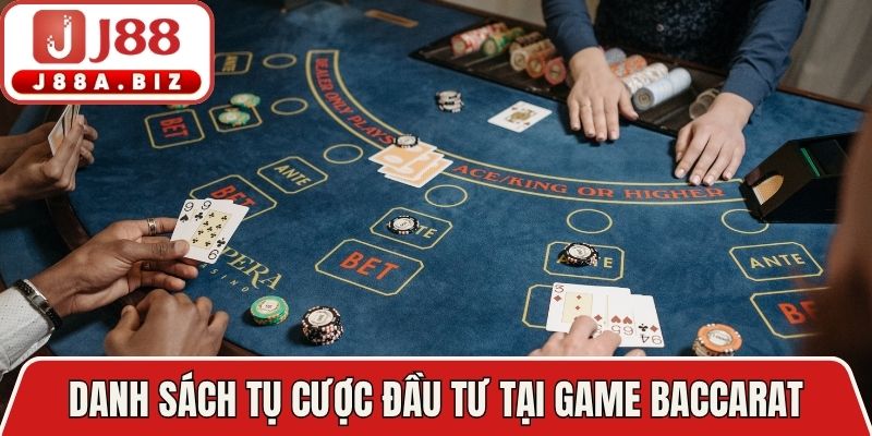 Danh sách tụ cược đầu tư tại game baccarat